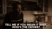 Mean It Who Is The Father GIF - Mean It Who Is The Father Baby Daddy GIFs