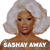 Sashay Away Rupaul Sticker - Sashay Away Rupaul Rupauls Drag Race Stickers