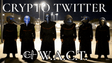 a group of men wearing plague masks are standing in front of a sign that says crypto twitter g.w.act