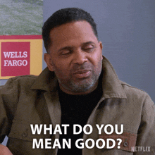 What Do You Mean Good Bernard Upshaw GIF - What Do You Mean Good Bernard Upshaw The Upshaws GIFs