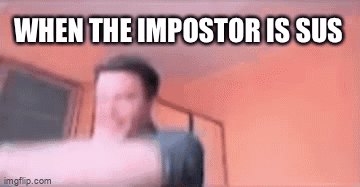 when the imposter is sus Memes & GIFs - Imgflip