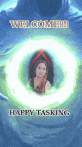 a picture of a woman with the words welcome and happy tasking below it