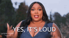 Yes Its Loud Lizzo GIF - Yes Its Loud Lizzo Lizzos Watch Out For The Big Grrrls GIFs