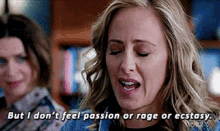 greys anatomy teddy altman but i dont feel passion or rage or ecstasy passion rage