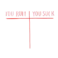 a red line with the words you ruin and you suck written on it