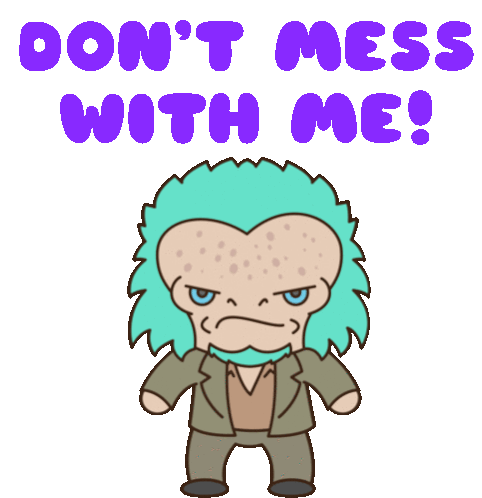 Dont Mess With Me Angry Sticker - Dont Mess With Me Angry Bothered Stickers