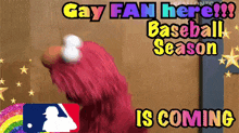 elmo says gay fan here baseball season is coming in a cartoon