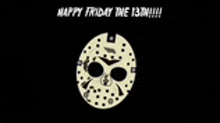 a picture of a jason voorhees mask on a black background with the words `` happy friday the 13th '' written above it .