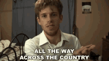 All The Way Across The Country Corey Vidal GIF - All The Way Across The Country Corey Vidal Across The Country GIFs