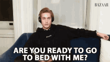 Are You Ready To Go To Bed With Me Ready GIF