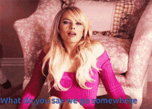 What Do You Say We Go Somewhere GIF - What Do You Say We Go Somewhere Margot Robbie GIFs