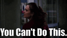 Chicago Med Natalie Manning GIF - Chicago Med Natalie Manning You Cant Do This GIFs