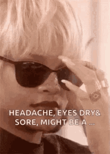 rihanna sunglasses fab headache sore