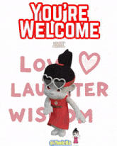 a poster that says you 're welcome with a cartoon girl on it