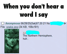 a picture of a man with the words " when you don 't hear a word i say " above it