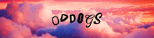 Oddogs GIF - Oddogs GIFs