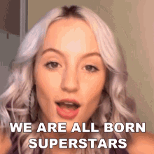 We Are All Born Superstars Starmaker GIF - We Are All Born Superstars Starmaker Aint It Fun Song GIFs
