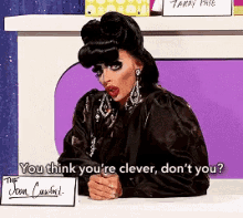 Alyssa Edwards You Think Youre Clever GIF - Alyssa Edwards You Think Youre Clever Dont You GIFs