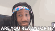 Are You Ready For It Jabrils GIF - Are You Ready For It Jabrils Are You Prepared GIFs