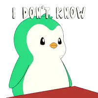 a green and white penguin is sitting at a table and says i don t know