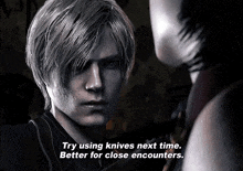 a man is talking to a woman in a video game and says try using knives next time