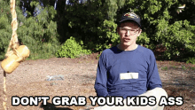 Dont Grab Your Kids Ass Dont Be Disgusting GIF - Dont Grab Your Kids Ass Dont Be Disgusting Angry GIFs