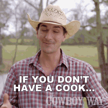 If You Dont Have A Cook Cody Harris GIF - If You Dont Have A Cook Cody Harris The Cowboy Way GIFs