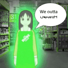 a woman in a green apron says we outta uranium in a speech bubble