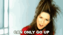 can only go up shania twain up song only up to the top
