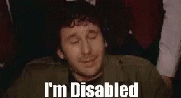 Im Disabled Disabled GIF - Im Disabled Disabled Help Me GIFs