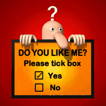a cartoon character is holding a sign that says do you like me please tick box