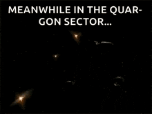 a picture of an explosion with the words `` meanwhile in the quar-gon sector ... '' written on it .