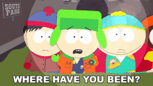 Where Have You Been South Park GIF - Where Have You Been South Park A Very Crappy Christmas GIFs