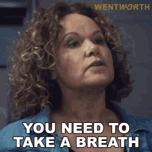 You Need To Take A Breath Rita Connors GIF - You Need To Take A Breath Rita Connors Wentworth GIFs