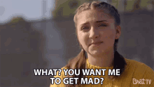 What You Want Me To Get Mad GIF - What You Want Me To Get Mad Try Me GIFs