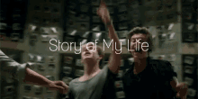 Story Of My Life GIF