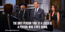 The Only Person That Is A Loser Is A Person Who Stays Down. GIF - The New Celebrity Apprentice Celebrity Apprentice Loser GIFs