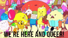 queer were here and queer adventure time parade gay pride