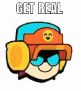 a cartoon character with a hat and sunglasses is giving a thumbs up and says `` get real '' .