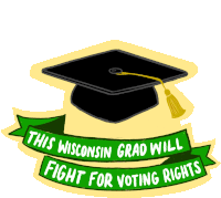 This Wisconsin Grad Will Fight For Voting Rights 2021 Sticker - This Wisconsin Grad Will Fight For Voting Rights 2021 Graduation Stickers