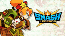 an advertisement for smash legends shows a girl with a backpack on her back