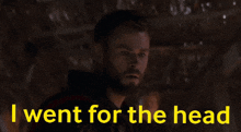 a man with a beard and the words i went for the head below him