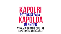 a poster with the words kritik kapolri potong kepala kapolda blender