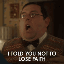 I Told You Not To Lose Faith Bertram Fillcot GIF