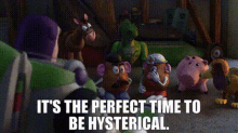 toy story hamm its the perfect time to be hysterical hysterical hysteria