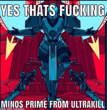 a poster that says yes thats fucking minos prime from ultrakill made with mematic