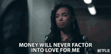 Money Will Never Factor Into Love For Me Logan Browning GIF