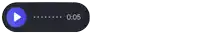 a button that says 0:05 on it and a play arrow