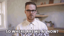 So Where Are We At Now Gregory Brown GIF - So Where Are We At Now Gregory Brown Asapscience GIFs