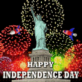 a statue of liberty surrounded by fireworks with the words happy independence day below it